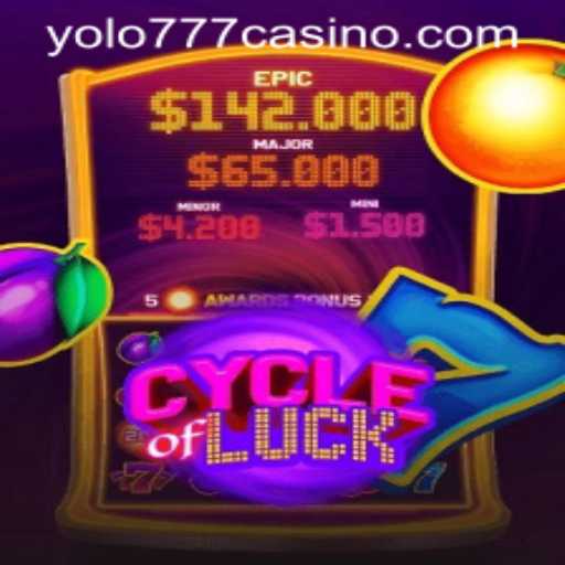 Exploring the Exciting World of CycleofLuck: A Comprehensive Guide with YOLO777