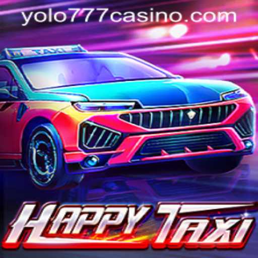 Exploring HappyTaxi: The Exciting World of Yolo777